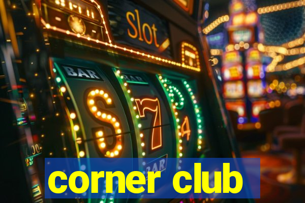 corner club