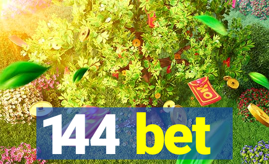 144 bet