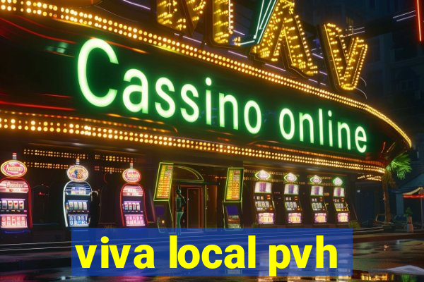 viva local pvh