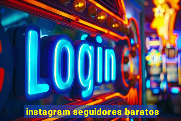 instagram seguidores baratos