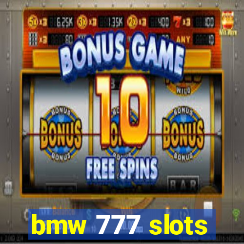 bmw 777 slots