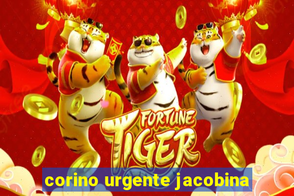 corino urgente jacobina