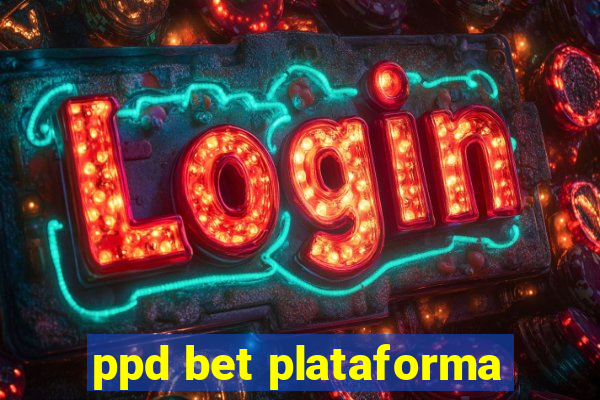 ppd bet plataforma