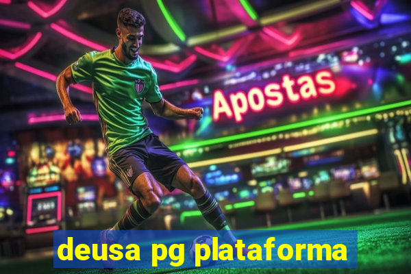 deusa pg plataforma