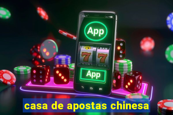 casa de apostas chinesa