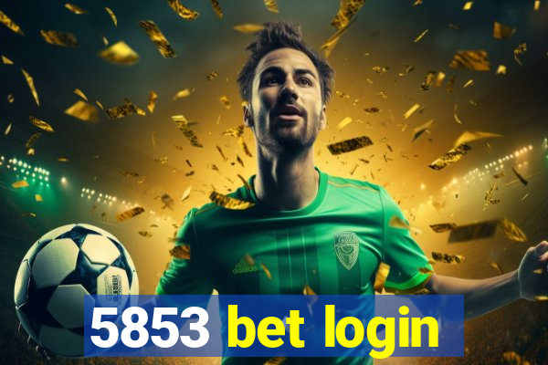 5853 bet login