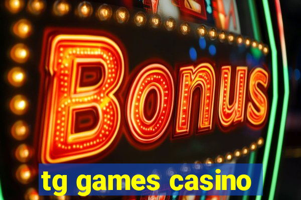 tg games casino