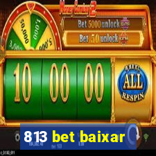 813 bet baixar