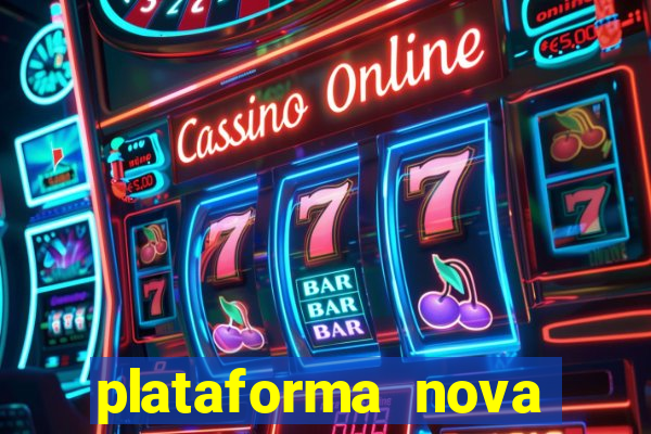 plataforma nova lançada hoje de 10 reais