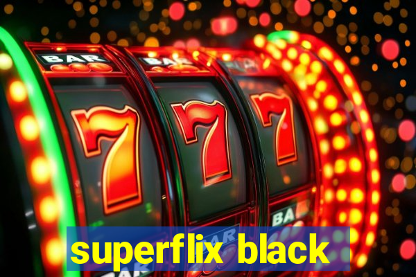 superflix black