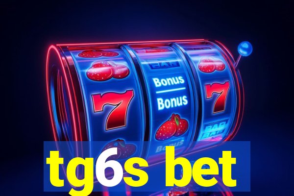 tg6s bet