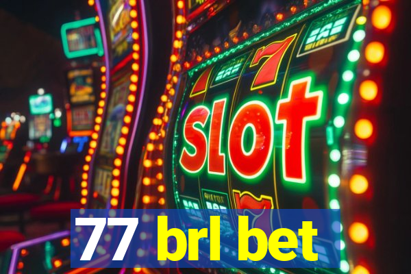 77 brl bet