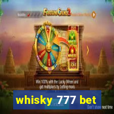 whisky 777 bet