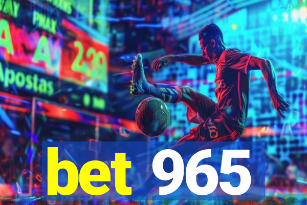 bet 965