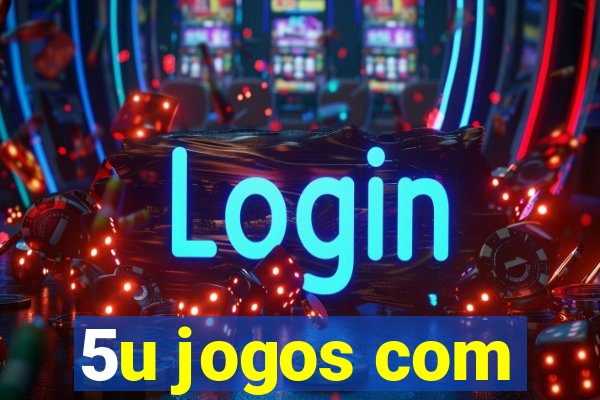 5u jogos com