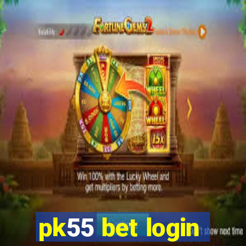 pk55 bet login