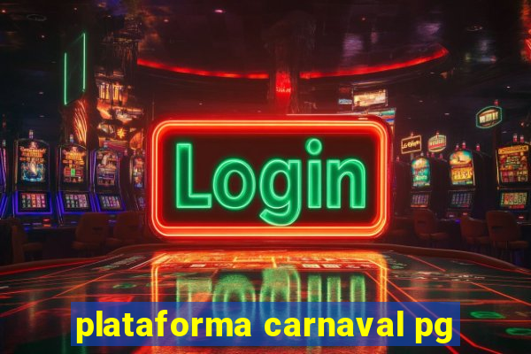 plataforma carnaval pg