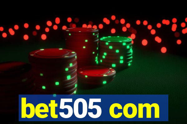 bet505 com