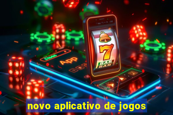 novo aplicativo de jogos