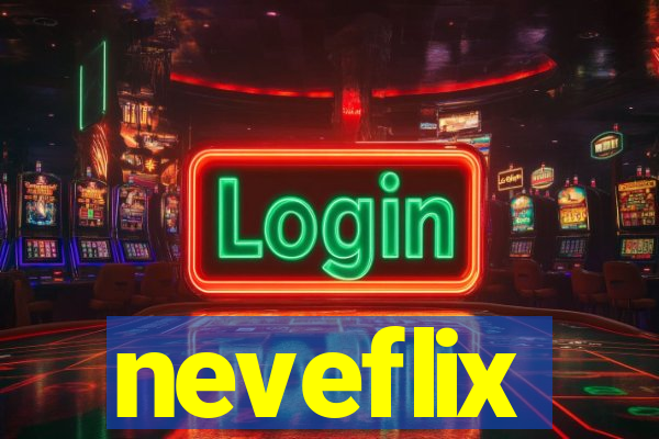 neveflix