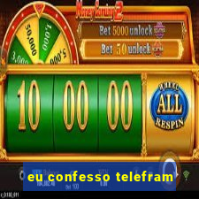 eu confesso telefram