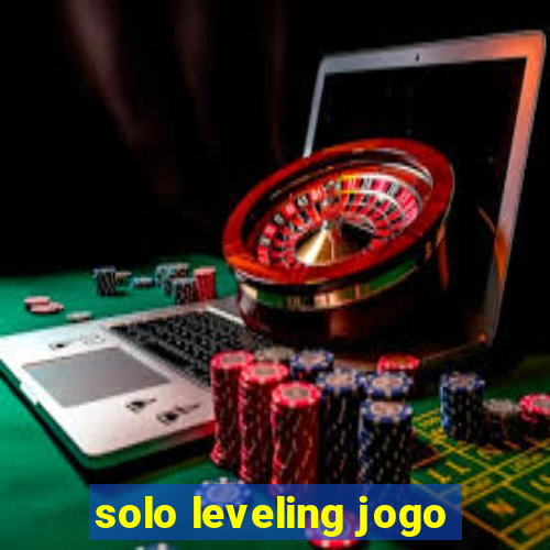 solo leveling jogo