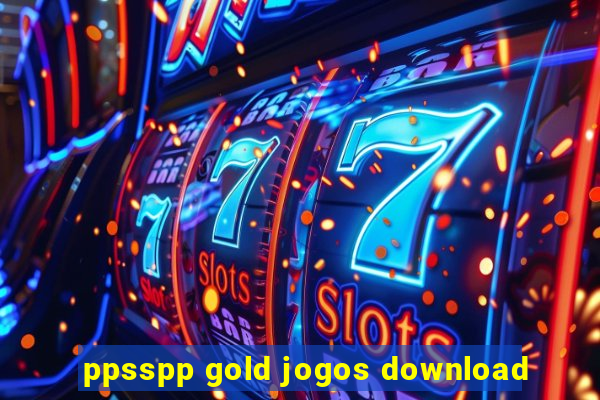 ppsspp gold jogos download