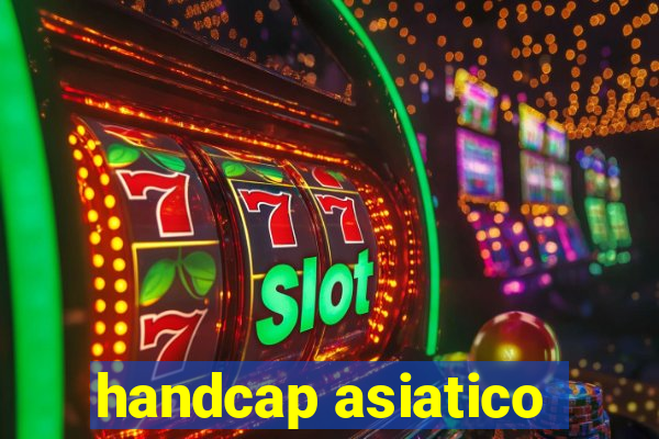 handcap asiatico