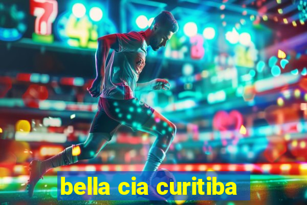 bella cia curitiba