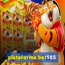 plataforma bet585