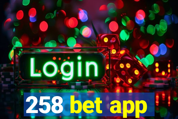 258 bet app