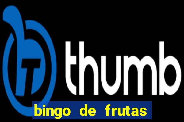 bingo de frutas para imprimir pdf