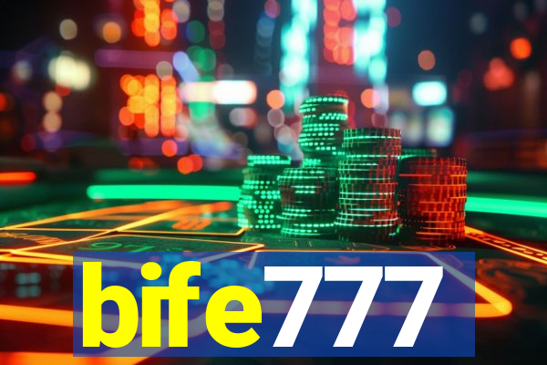 bife777