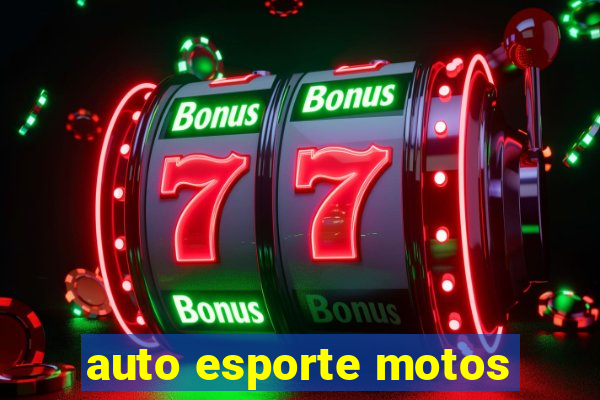 auto esporte motos