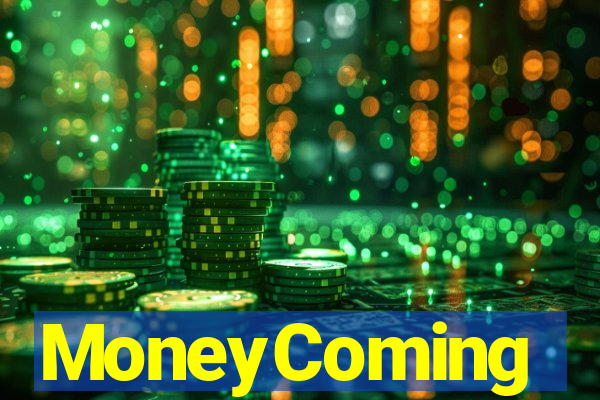 MoneyComing