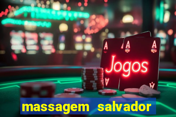 massagem salvador de bahia