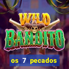 os 7 pecados capitais filme