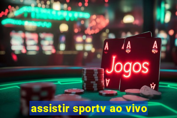 assistir sportv ao vivo