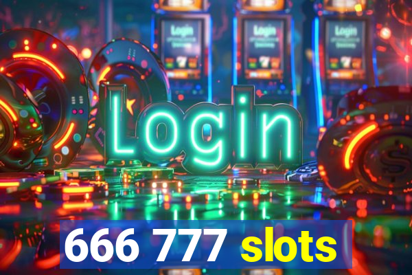 666 777 slots