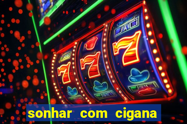 sonhar com cigana lendo cartas