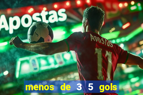 menos de 3 5 gols o que significa