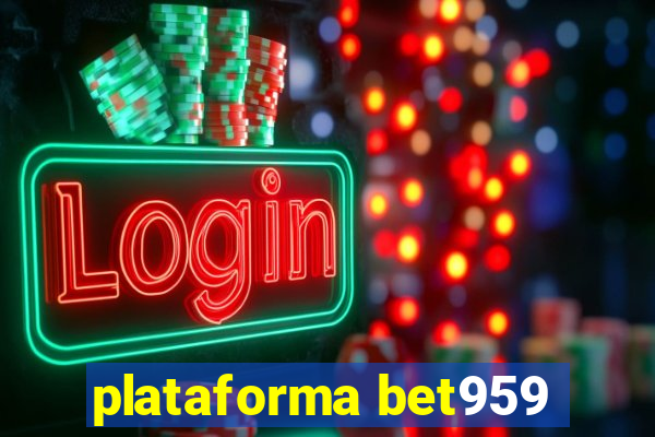 plataforma bet959