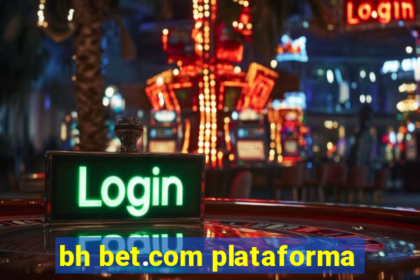 bh bet.com plataforma