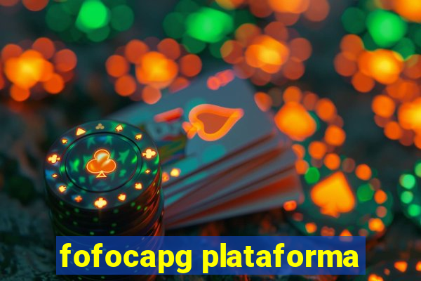 fofocapg plataforma