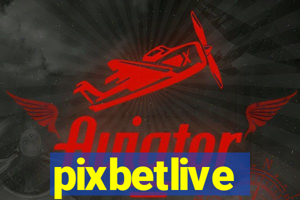 pixbetlive