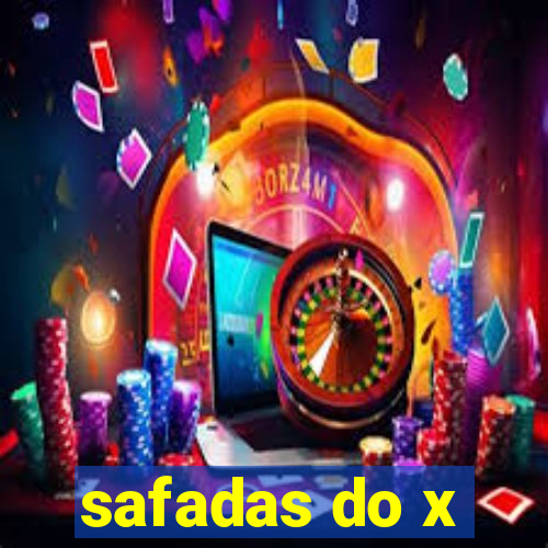 safadas do x