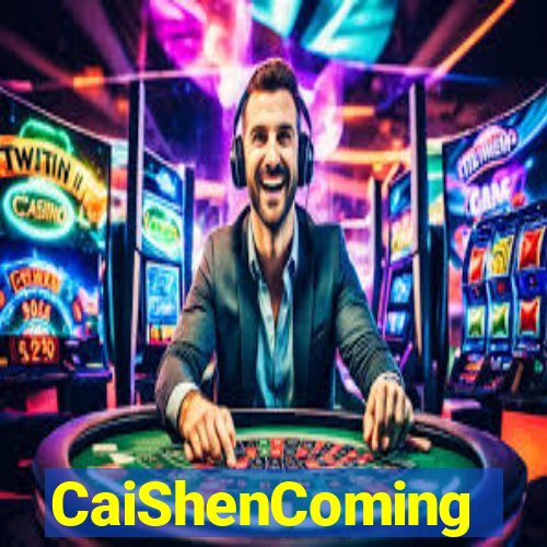 CaiShenComing