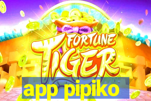 app pipiko