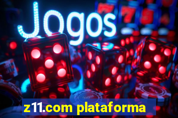 z11.com plataforma