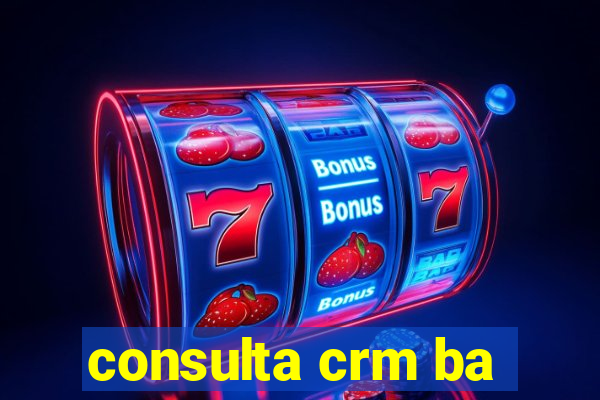 consulta crm ba